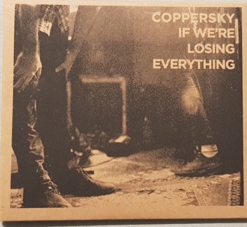 Coppersky we re loosing - -, we're